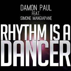 DAMON PAUL FEAT. SIMONE MANGIAPANE - RHYTHM IS A DANCER
